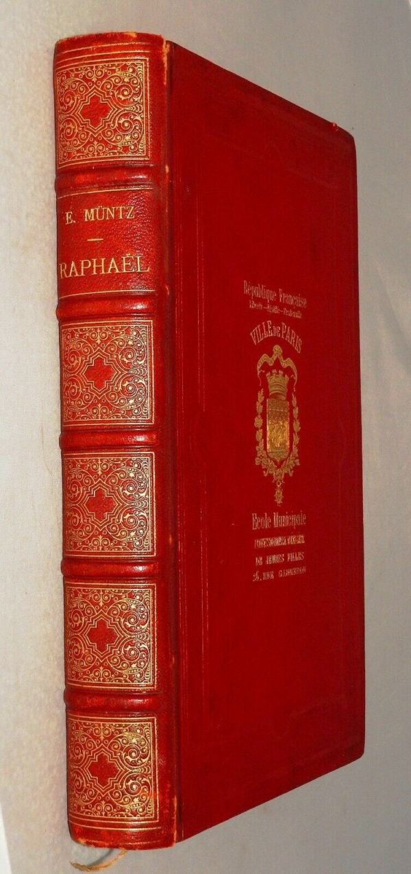 RAPHAEL. Sa vie, son oeuvre & son temps par E.MUNTZ. 1900. 30x21,8cm. 386 Pages