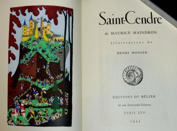 Maurice MAINDRON. SAINT CENDRE. Illustr: Henri MONIER. Edition du Bélier. 1943